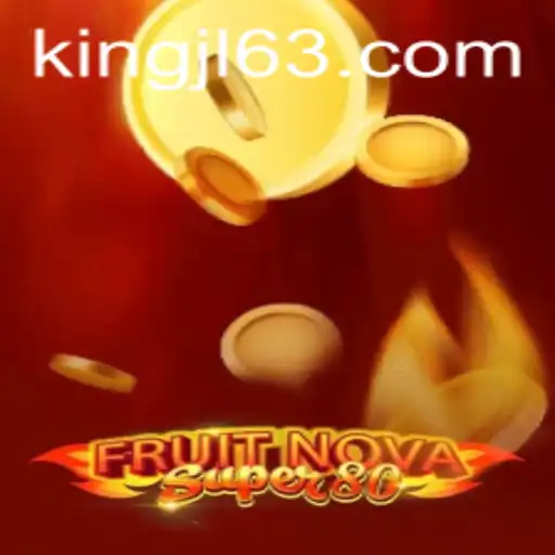 Unveiling the Excitement of FruitNovaSuper80: A Gaming Journey with KingJL